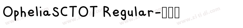 OpheliaSCTOT Regular字体转换